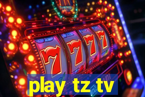 play tz tv